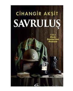 Savruluş - 1951 Kore Savaşı’nın Romanı