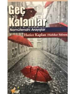 Geç Kalanlar (Namütenahi Arayışlar) 