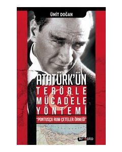 Atatürk'ün Terörle Mücadele Yöntemi