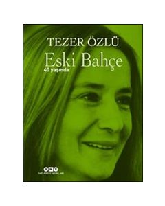 Eski Bahçe - 40 Yaşında