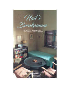 Nail’i Bırakamam