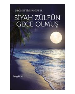 Siyah Zülfün Gece Olmuş