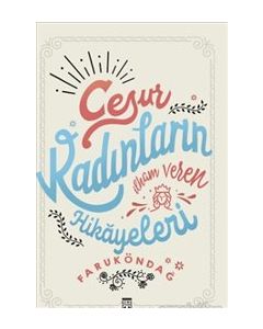 Cesur Kadınların İlham Veren Hikayeleri