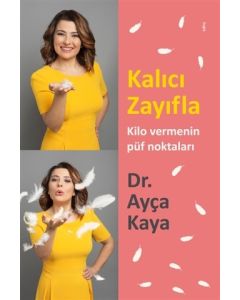 Kalıcı Zayıfla Kilo Vermenin Püf Noktaları 
