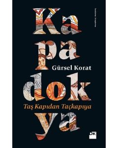 Kapadokya - Taş Kapıdan Taçkapıya