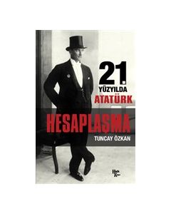 21. Yüzyılda Atatürk - Hesaplaşma