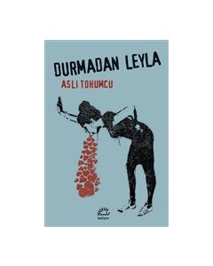 Durmadan Leyla 