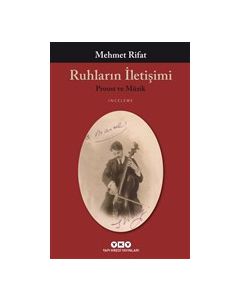Ruhların İletişimi - Proust ve Müzik