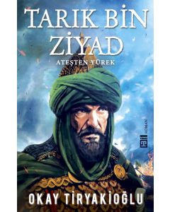 Tarık Bin Ziyad - Ateşten Yürek