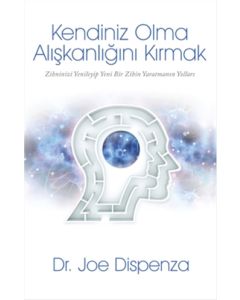 Kendiniz Olma Alışkanlığını Kırmak