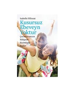 Kusursuz Ebeveyn Yoktur