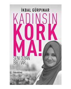 Kadınsın Korkma - Seni Duyan Biri Var