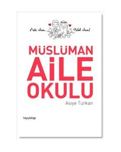 Müslüman Aile Okulu - Aşk Olsun Helal Olsun