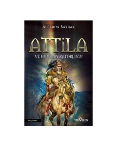 Attila ve Hun İmparatorluğu