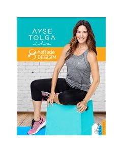 Ayşe Tolga ile 8 Haftada Değişim