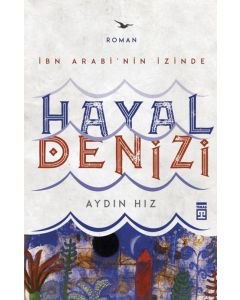 Hayal Denizi - İbn Arabi'nin İzinde