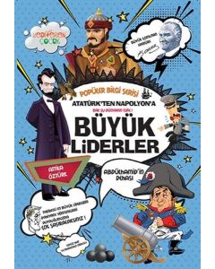 Atatürk'ten Napolyon'a Büyük Liderler - Popüler Bilgi Serisi