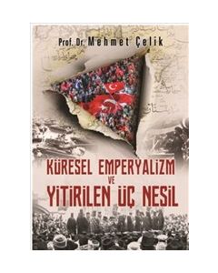 Küresel Emperyalizm ve Yitirilen Üç Nesil