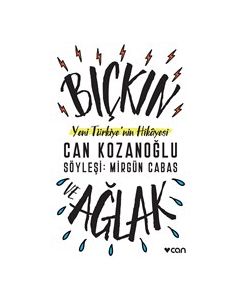 Bıçkın ve Ağlak - Yeni Türkiye'nin Hikayesi