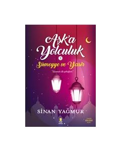 Aşka Yolculuk 2 - Sümeyye ve Yasir (İslamın İlk Şehitleri)