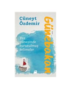 Günebakan - Yaz Güneşinde Kurutulmuş Kelimeler 
