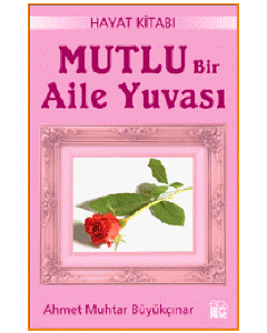 Mutlu bir Aile Yuvasi  Ahmet Muhtar Büyükcinar