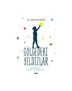 Gölgedeki Yıldızlar - Diskleksinin Gizli Yetenekleri