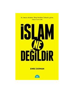 İslam Ne Değildir 