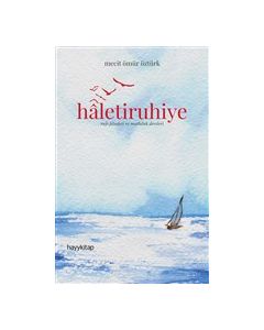 Haletiruhiye - Nefs Felsefesi ve Mutluluk Dersleri