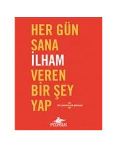Her Gün Sana İlham Veren Bir Şey Yap