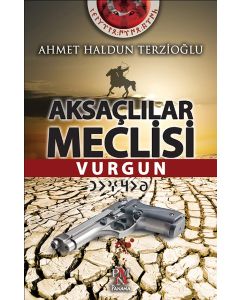 Aksaçlılar Meclisi - Vurgun