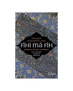 Fihi Ma Fih - Mevlana'nın Konuşma ve Sohbetleri