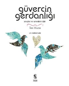 Güvercin Gerdanlığı - Sevgiye ve Sevenlere Dair