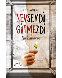 Sevseydi Gitmezdi - Beni Neden Sevmedin Yazarının Yeni Kitabı