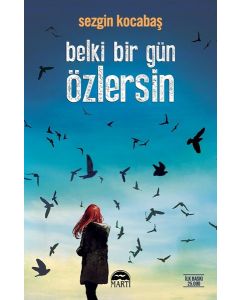 Belki Bir Gün Özlersin