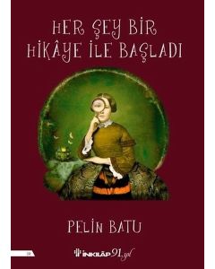 Her Şey Bir Hikaye İle Başladı