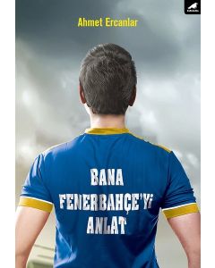 Bana Fenerbahçe'yi Anlat