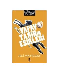 Yapay Tarihin Esirleri