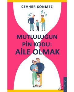 Mutluluğun Pin Kodu: Aile Olmak