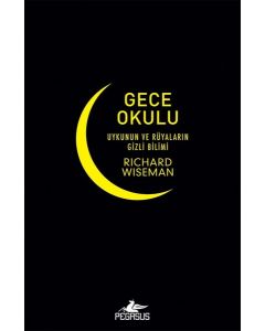 Gece Okulu - Uykunun ve Rüyaların Gizli Bilimi