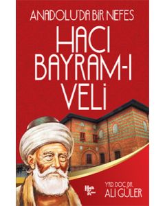 Anadolu'da Bir Nefes Hacı Bayram-ı Veli