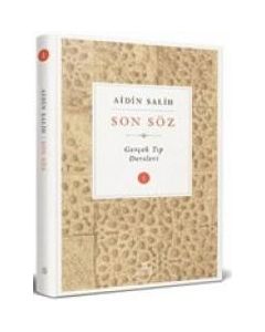 Son Söz (Cilt 1) Gerçek Tıp Dersleri