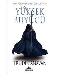 Yüksek Büyücü - Kara Büyücü Üçlemesi (3.Kitap)