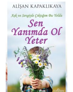 Sen Yanımda Ol Yeter