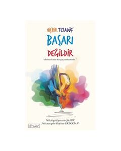 Hiçbir Tesadüf Başarı Değildir