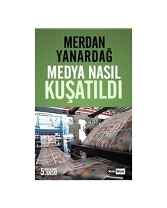 Medya Nasıl Kuşatıldı 