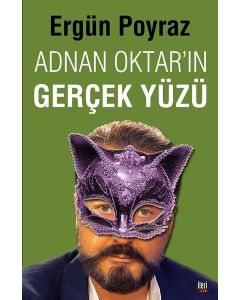 Adnan Oktar'ın Gerçek Yüzü