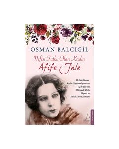 Nefesi Tutku Olan Kadın - Afife Jale