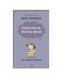 İnanıyorum Öyleyse Varım