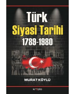Türk Siyasi Tarihi 1789 - 1980